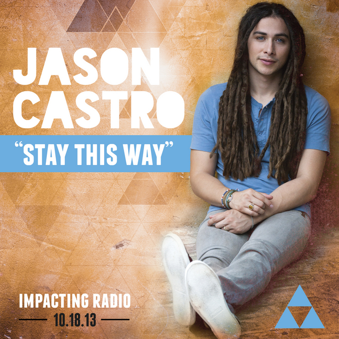  New Release from Jason Castro "Stay This Way" 